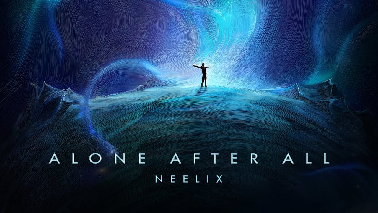 Neelix   Alone After All Mix Official Audio