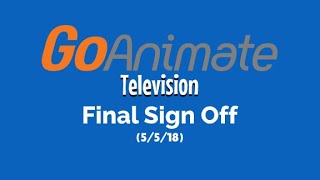 GoAnimate Television Final Sign Off (May 5th, 2018)
