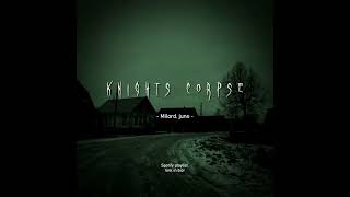 milord,juno - knights corpse (Slowed + Reverb) #milord #juno #knightscorpse #knights #knightsquad