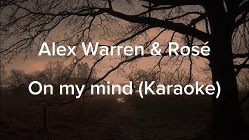 On my mind - Alex Warren & Rosé (Karaoke/instrumental) Original Key
