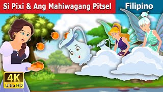 Si Pixi & Ang Mahiwagang Pitsel | Pixi & The Magic Pitcher Story | @FilipinoFairyTales