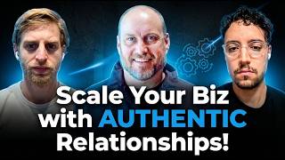 The Power of Authentic Connections in Business Growth