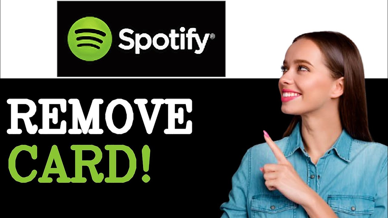 How To Remove Debit Credit Card From Spotify (2025)