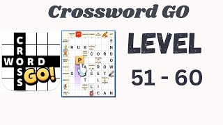 Crossword Go Level 51 to 60 Answers 🧠🔤 | Full Walkthrough Guide | Go Answer