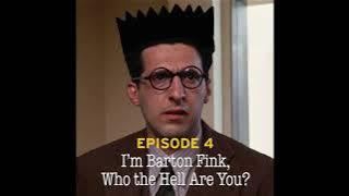 EPISODE 4: I'm Barton Fink, Who The Hell Are You? (Barton Fink, 1991)