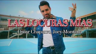 Omar Chaparro • Las Locuras Mías (Letra) ft. Joey Montana