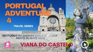 VIANA DO CASTELO - SANCTUARY OF THE SACRED HEART OF JESUS (PORTUGAL ADVENTURE)