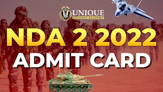 NDA 2 2022 Admit Card Kab Ayenga | NDA Exam 2 2022 | Unique Defence Academy