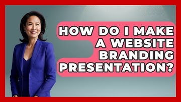 How Do I Make A Website Branding Presentation? - Graphic Design Nerd