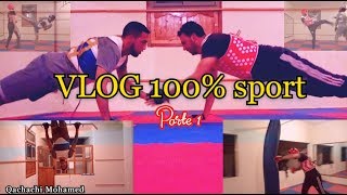 #VLOG 100% sport Parte1 -  الرياضة هي تربية للنفوس قبل أن تكون إحرازاً للكؤوس #QA_One_Vlog