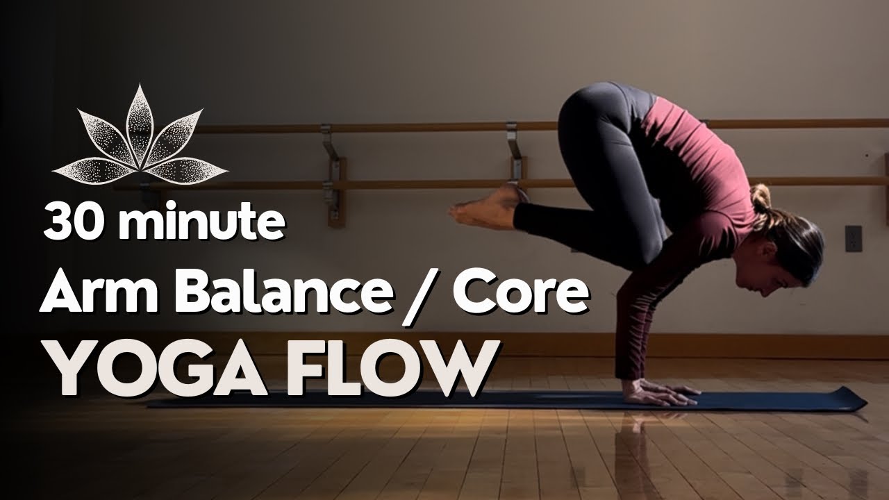 Arm Balance Core Power Vinyasa Flow 