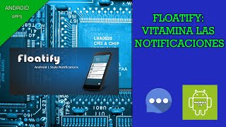 Floatify: Notificaciones vitaminadas - Android 2.0