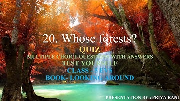 EVS CLASS-5 LESSON - 20 (WHOSE FORESTS ? ) QUIZ MULTIPLE CHOICE QUESTIONS WITH ANSWERS BY PRIYA RANI