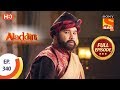 Aladdin - Ep 340 - Full Episode - 4th December 2019