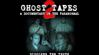 Ghost Tapes 2: A Documentary on the Paranormal