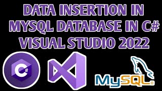 DATA INSERTION IN MYSQL IN C# VISUAL STUDIO 2022 | C# SAVE DATA IN MYSQL DATABASE
