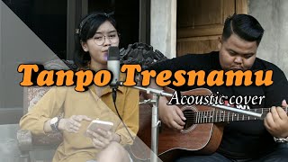 TANPO TRESNAMU - Cover Anita Conan (Java kerta) Akustik Live