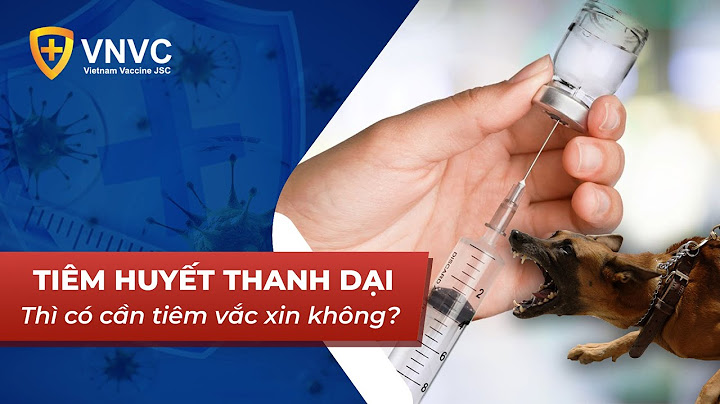 Huyết thanh kháng dại giá bao nhiêu