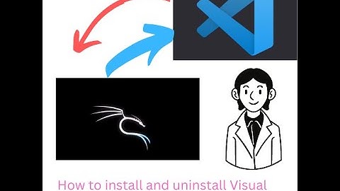 How to install and uninstall Visual Studio Code in Kali Linux