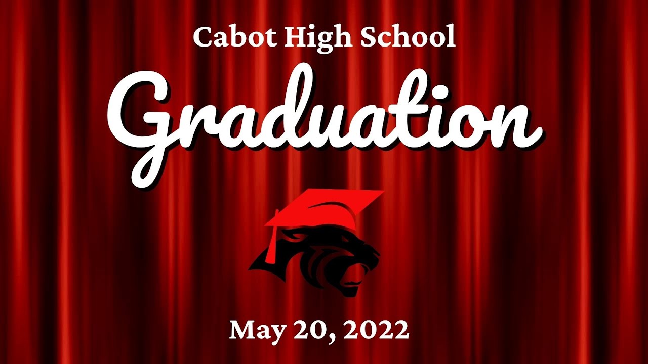 Cabot High School Graduation Highlight Video 2022 YouTube