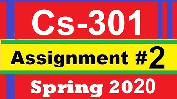 cs301 assignment no 2 complete solution spring 2020