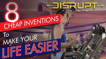 8 CHEAP INVENTIONS TO MAKE YOUR LIFE EASIER | DISRUPT TECH