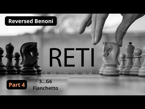 The Modern Reti Quickstart : Part 4 - the Reversed Benoni 3...G6 Fianchetto