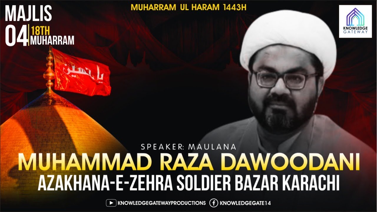 Live Majlis 4 | 18th Muharram | Maulana Muhammad Raza Dawoodani ...
