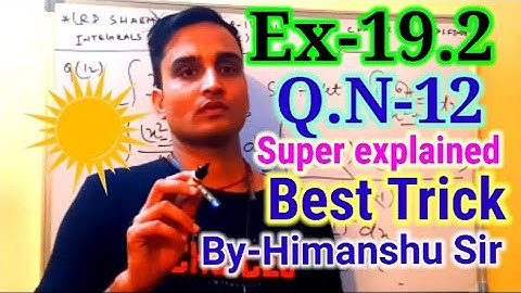 RD SHARMA MATHS EX-19.2 Q.N-12 SOLUTIONS OF CHAPTER 19 INDEFINITE INTEGRALS CLASS 12TH (PART1)..