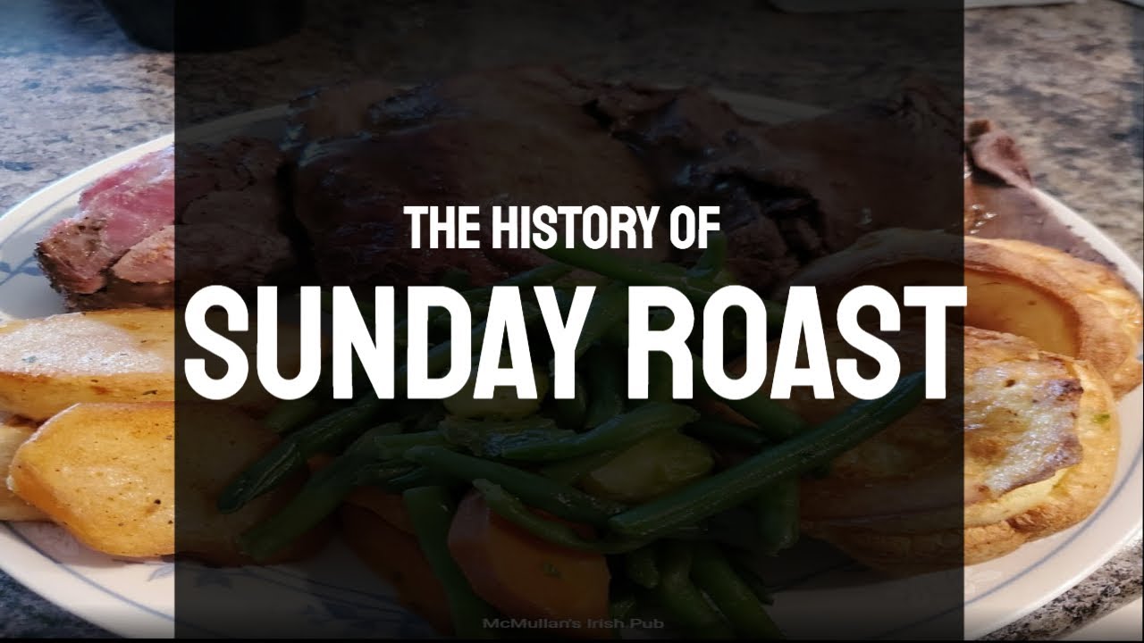 The History of Sunday Roast at McMullan's Irish Pub