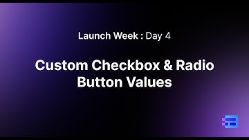 MakeForms Launch Week: Day 4 - Custom Radio and Checkbox Values!