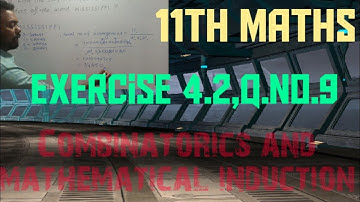 11th maths/Exercise 4.2,Q.no.9/Combinatorics & mathematical induction/sathees maths