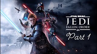 Star Wars JedI:Fallen Order  (Part 1)