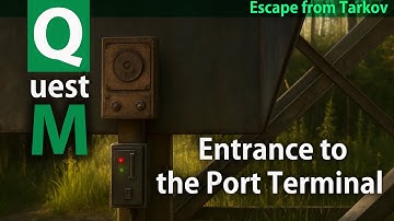 [Escape from #Tarkov] Locate the Entrance to the Port Terminal Tour tarkov main quest - Shoreline