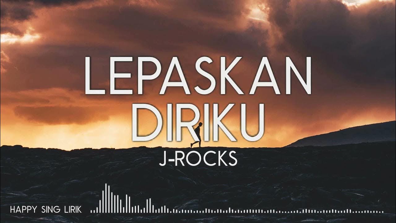 Jrocks lepaskan diriku lyric YouTube