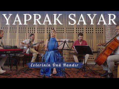 Yaprak Sayar - Evlerinin Önü Handır (Yüzyıllık Türküler)