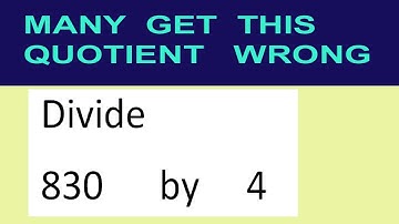 Divide     830      by     4  many  get  this  quotient   wrong
