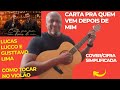 Carta Pra Quem Vem Depois de Mim - Lucas Lucco e Gusttavo Lima - Como Tocar no Violão