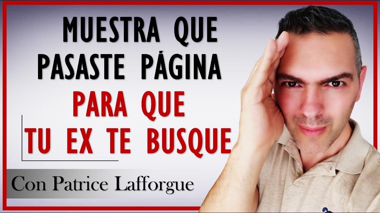 Cómo hacer para que mi ex me busque y regrese : hacer tu vida y mostrar