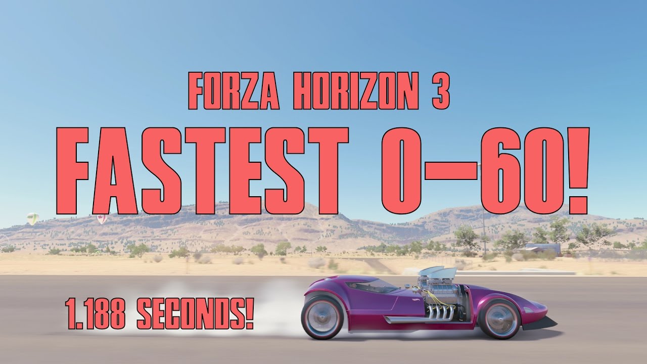 Fastest Accelerating Car In Forza Horizon Fastest Accelerating Car In Forza Horizon
