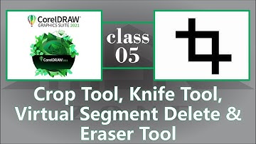 Crop Tool, Knife Tool, Virtual Segment Delete & Eraser Tool In CorelDraw 2021 | Class # 5