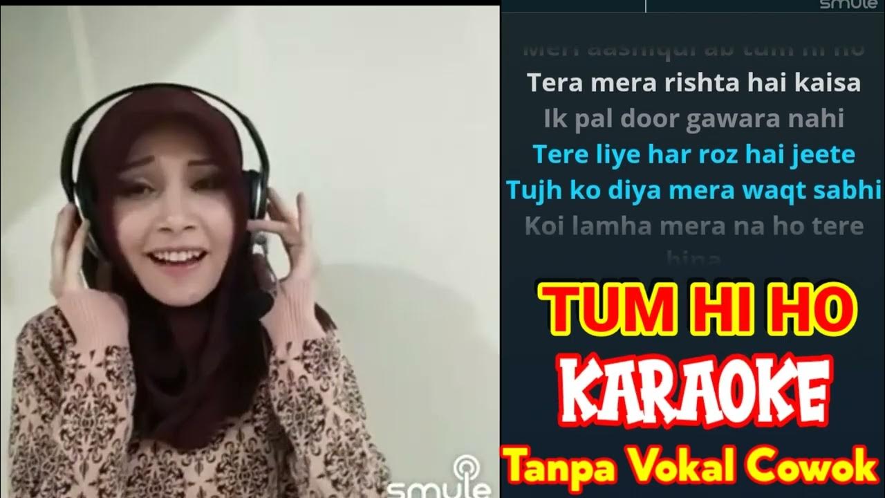 TUM HI HO karaoke smule duet tanpa vokal pria YouTube