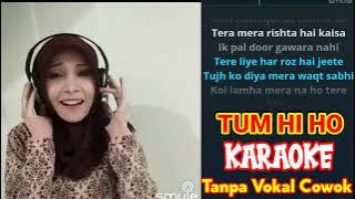 TUM HI HO karaoke smule duet tanpa vokal pria