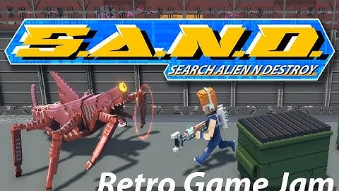 RetroGaming Game Jam - S.A.N.D.