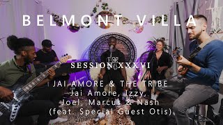 JAI AMORE & THE TRIBE - Live at @BELMONT_VILLA - Session XXXVI