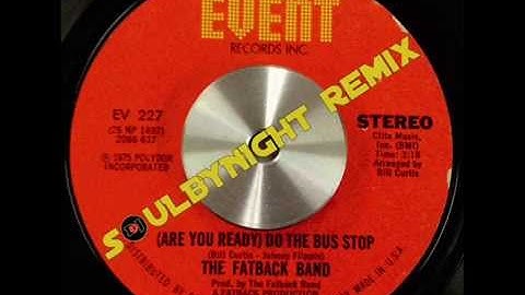Thumbnail of FATBACK BAND - ( Are you ready) Do the bus stop - Soulbynight RMX