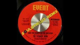 FATBACK BAND - ( Are you ready) Do the bus stop - Soulbynight RMX