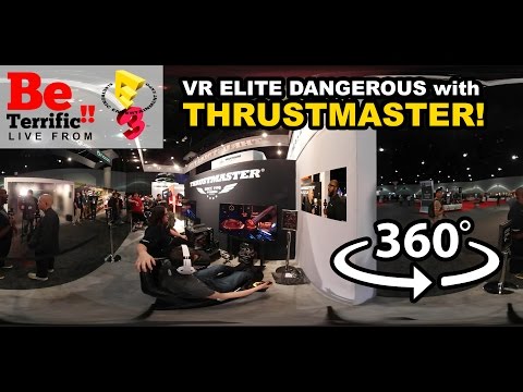 360° Video: THRUSTMASTER and Elite Dangerous VR at E3 2016!
