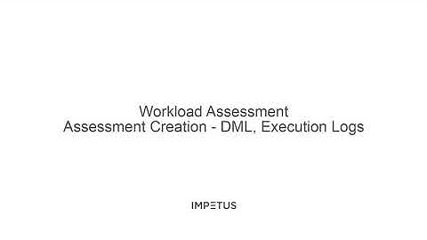 Assessment Creation with DML Scripts and EDW Execution Logs - Impetus Data Warehouse Modernization