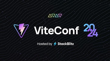 ViteConf 2024 | 43 talks about the Vite ecosystem